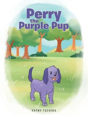 Perry the Purple Pup - Kathy Tschida