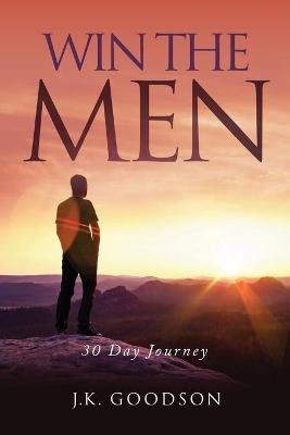 Win The Men - J K Goodson