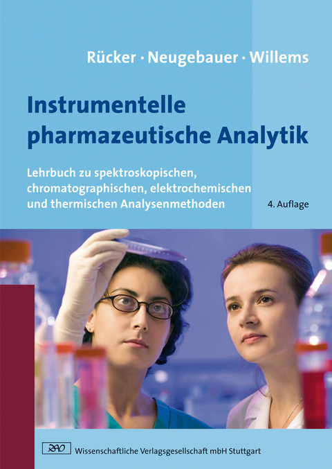 Instrumentelle pharmazeutische Analytik -  Gerhard Rücker,  Michael Neugebauer,  Günther G. Willems