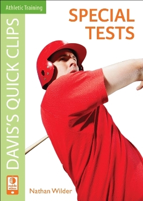 Daviss Quick Clips: Special Tests - J. Nathan Wilder