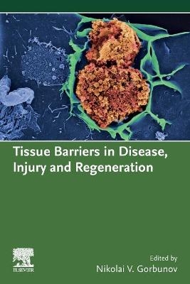 Tissue Barriers in Disease, Injury and Regeneration - 