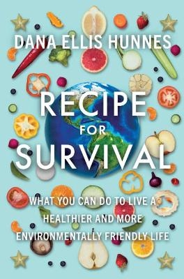 Recipe for Survival - Dana Ellis Hunnes