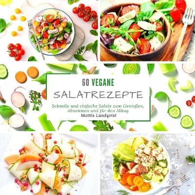 60 vegane Salatrezepte - Mattis Lundqvist