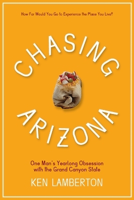 Chasing Arizona - Ken Lamberton