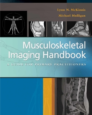 Musculoskeletal Imaging Handbook : a Guide for Primary Practitioners -  Mckinnis