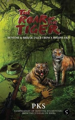 The Roar of the Tiger -  Pks