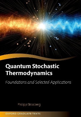 Quantum Stochastic Thermodynamics - Philipp Strasberg