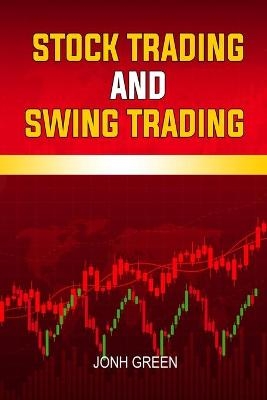 Stock Trading and swing trading - Jonh Green
