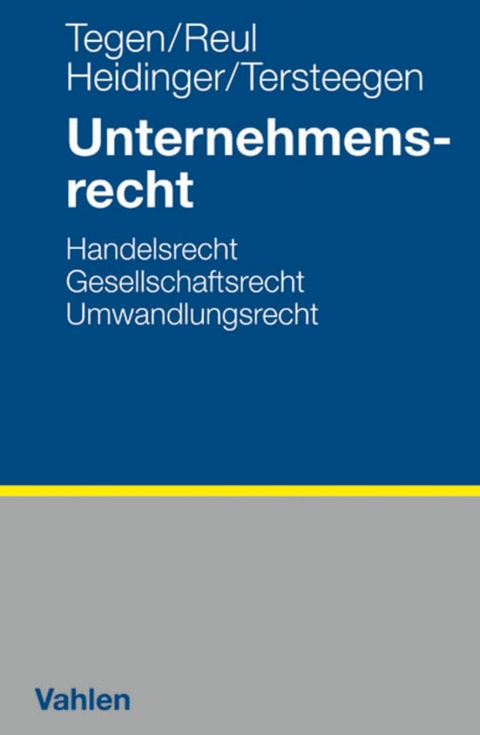 Unternehmensrecht - Thomas Tegen, Adolf Reul, Andreas Heidinger, Jens Tersteegen