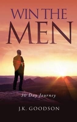 Win The Men - J K Goodson