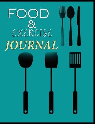 Food and Exercise Journal for Healthy Living - Food Journal for Weight Lose and Health - 90 Day Meal and Activity Tracker - Activity Journal with Daily Food Guide - Charlie Mason