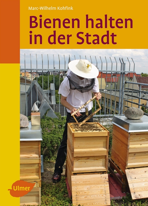 Bienen halten in der Stadt - Marc-Wilhelm Kohfink