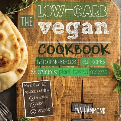 The Low Carb Vegan Cookbook - Eva Hammond