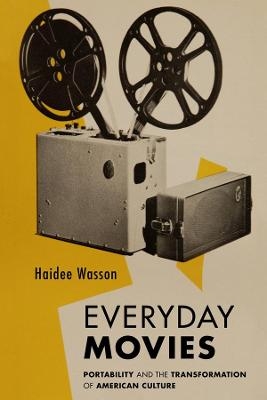 Everyday Movies - Haidee Wasson