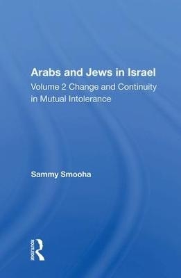 Arabs And Jews In Israel/two Volume Set - Sammy Smooha