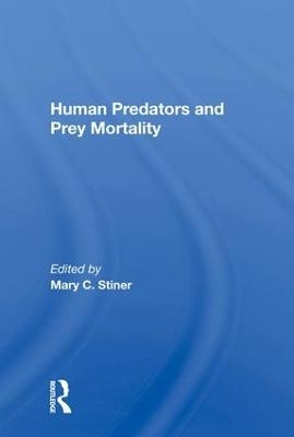 Human Predators And Prey Mortality - Mary Stiner