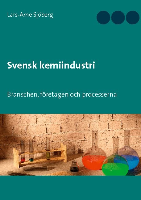 Svensk kemiindustri - Lars-Arne Sjöberg