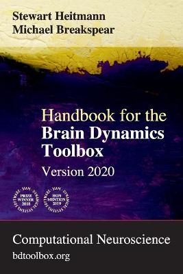 Handbook for the Brain Dynamics Toolbox - Stewart Heitmann, Michael Breakspear