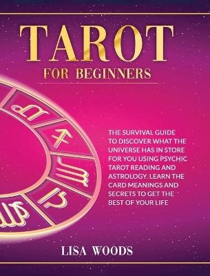 Tarot for Beginners Revisited Edition - Lisa Woods