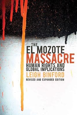 The El Mozote Massacre - Leigh Binford