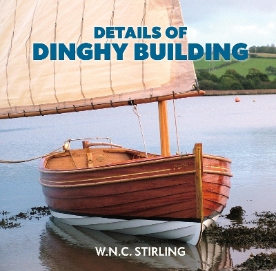 Details of Dinghy Building - W.N.C. Stirling