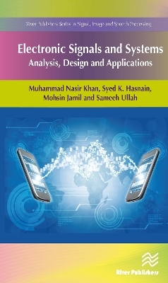 Electronic Signals and Systems - Dr. Muhammad Nasir Khan, Dr. Syed K. Hasnain, Dr. Mohsin Jamil, Dr. Ali Imran