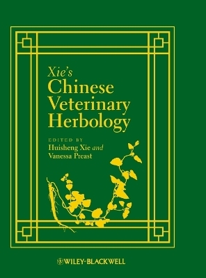 Xie's Chinese Veterinary Herbology - 