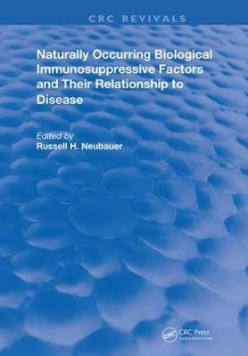 Naturally Occuring Biological Immunosuppressive Factors and Their Relationship to Disease - 