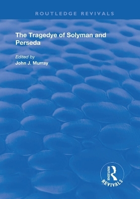 The Tragedye of Solyman and Perseda - 