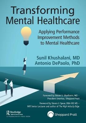 Transforming Mental Healthcare - Sunil Khushalani, Antonio DePaolo