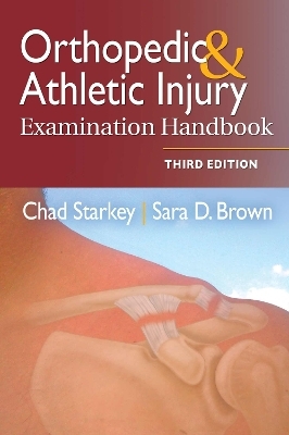 Orthopedic & Athletic Injury Examination Handbook - Chad Starkey, Sara D. Brown