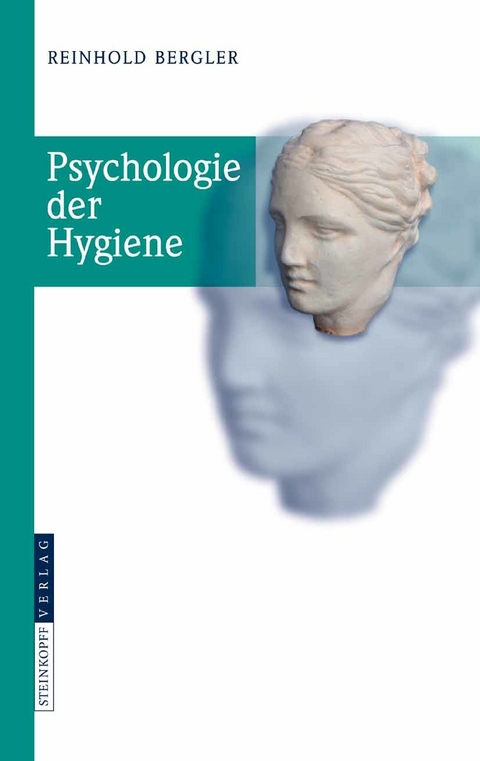 Psychologie der Hygiene - Reinhold Bergler