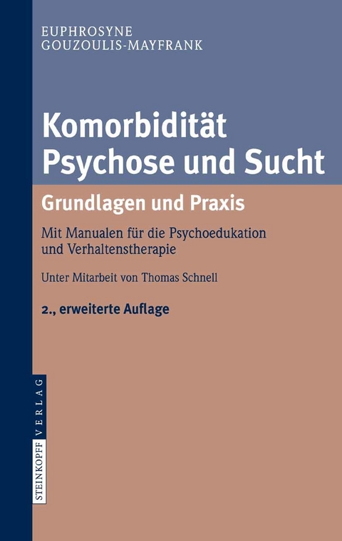 Komorbidität Psychose und Sucht - Grundlagen und Praxis -  Euphrosyne Gouzoulis-Mayfrank