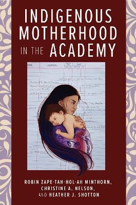 Indigenous Motherhood in the Academy - 