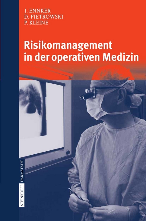 Risikomanagement in der operativen Medizin - J. Ennker, D. Pietrowski, P. Kleine