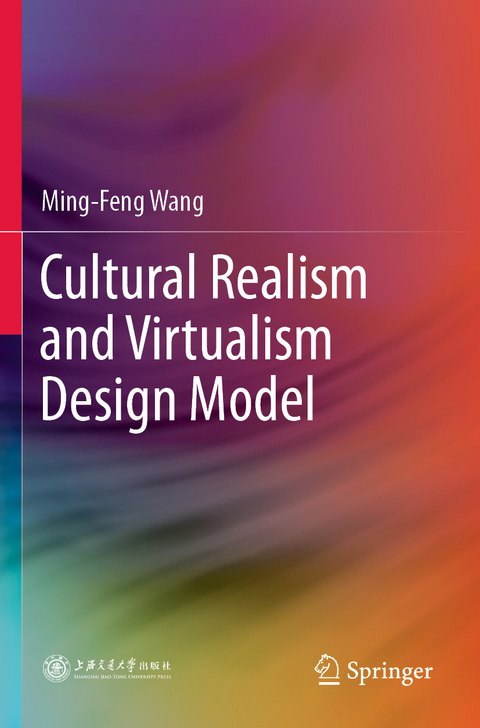 Cultural Realism and Virtualism Design Model - Ming-Feng Wang