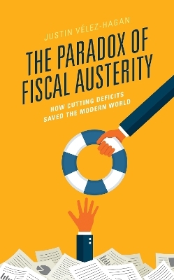 The Paradox of Fiscal Austerity - Justin Vélez-Hagan