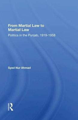 From Martial Law To Martial Law - Syed Nur Ahmad