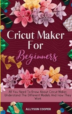 Cricut Maker For Beginners - Allyson Cooper