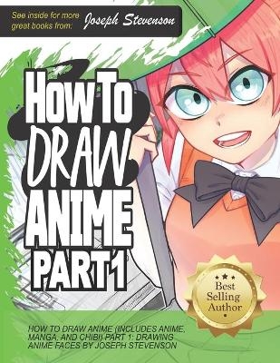 How to Draw Anime Part 1 - Joseph Stevenson