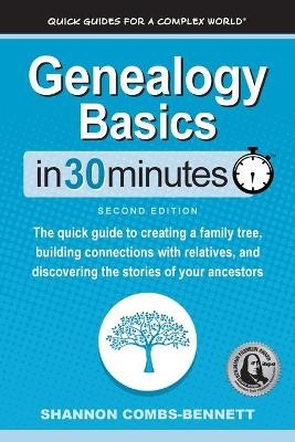 Genealogy Basics In 30 Minutes - Shannon Combs-Bennett