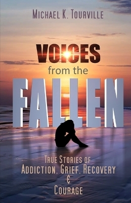 Voices from the Fallen - Michael K Tourville