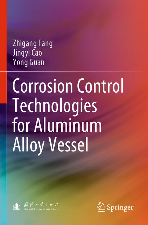 Corrosion Control Technologies for Aluminum Alloy Vessel - Zhigang Fang, Jingyi Cao, Yong Guan