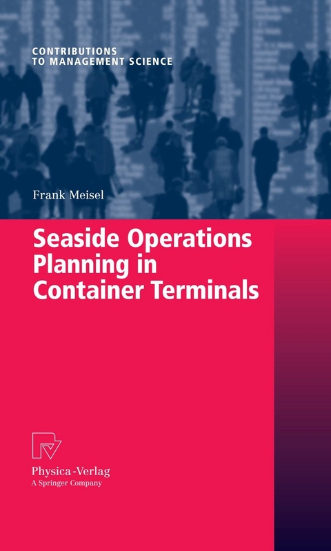 Seaside Operations Planning in Container Terminals - Frank Meisel
