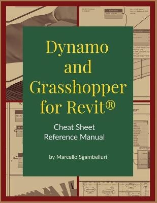 Dynamo and Grasshopper for Revit Cheat Sheet Reference Manual - Marcello Sgambelluri