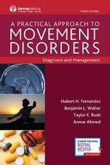 A Practical Approach to Movement Disorders - Fernandez, Hubert H.; Walter, Benjamin Lee; Rush, Taylor; Ahmed, Anwar
