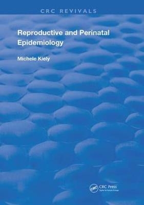 Reproductive and Perinatal Epidemiology - Michele Kiely