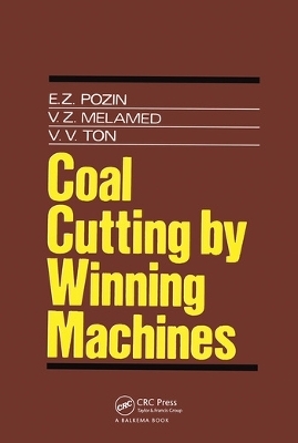 Coal Cutting by Winning Machines - V.Z. Melamed, E.Z. Pozin, V.V. Ton