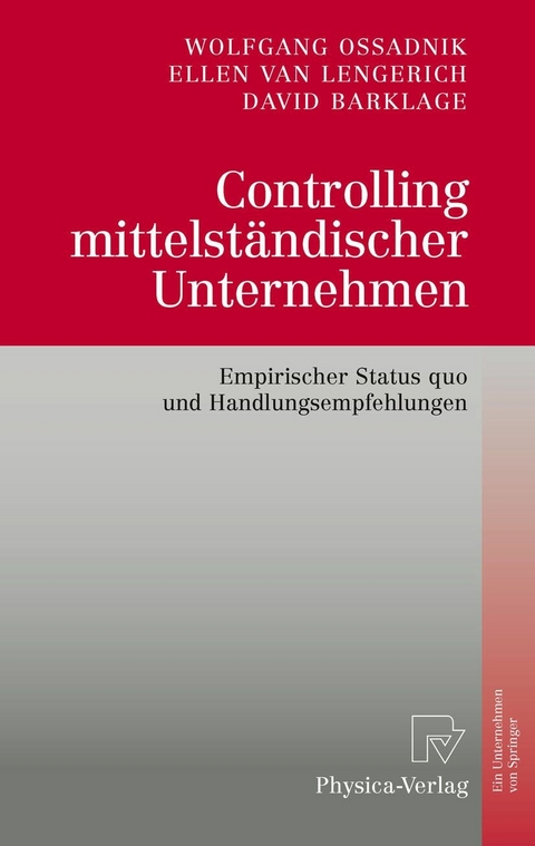 Controlling mittelständischer Unternehmen - Wolfgang Ossadnik, Ellen van Lengerich, David Barklage