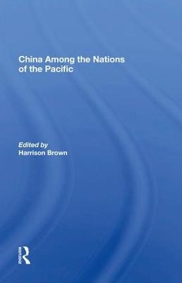 China Among the Nations of the Pacific - Harrison Brown